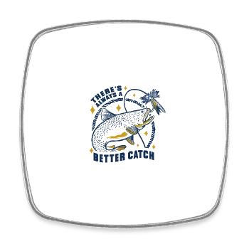 There's always a better catch fishing fish There's - Viereckiger Kühlschrankmagnet - Weiß - Vorne