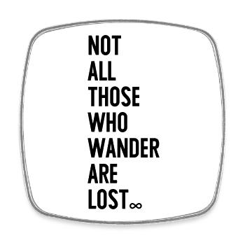 Not all those who wander are lost - Viereckiger Kühlschrankmagnet - Weiß - Vorne