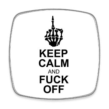 keep calm fuck off - Viereckiger Kühlschrankmagnet - Weiß - Vorne