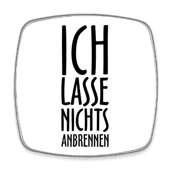 ICH LASSE NICHTS ANBRENNEN Grill und Koch Design - Viereckiger Kühlschrankmagnet - Weiß - Vorne