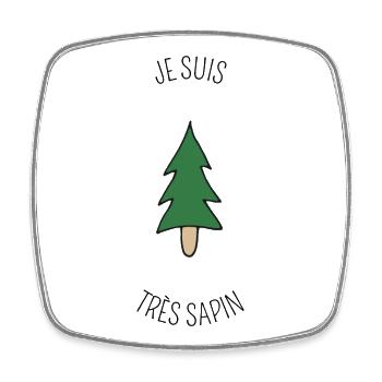 Je suis sapin - Magnet carré - blanc - Devant