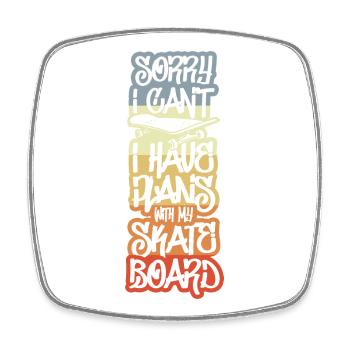 Sorry I Have Plans With My Skateboard - Viereckiger Kühlschrankmagnet - Weiß - Vorne
