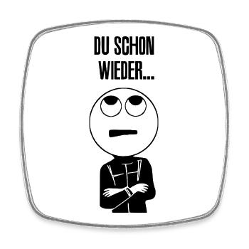 Du schon wieder ... - Viereckiger Kühlschrankmagnet - Weiß - Vorne