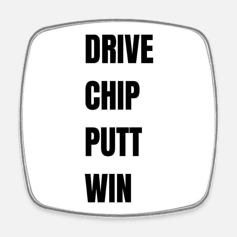 Golf Drive Chip Putt Win - Viereckiger Kühlschrankmagnet - Weiß