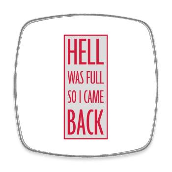 hell was full Zitat - Viereckiger Kühlschrankmagnet - Weiß - Vorne
