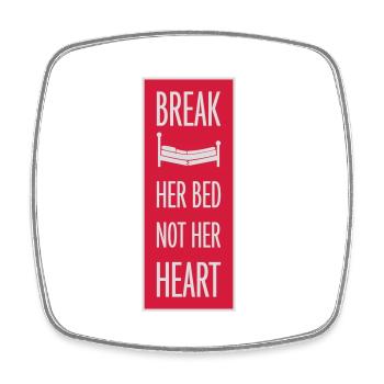 break her bed Zitat - Viereckiger Kühlschrankmagnet - Weiß - Vorne