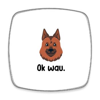 Ok wau mit German Shepherd Hundeliebhaber - Viereckiger Kühlschrankmagnet - Weiß - Vorne