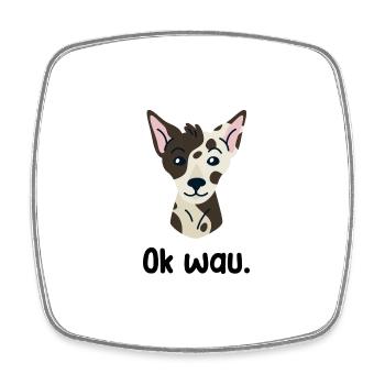 Ok wau mit Inca Ochid Hundeliebhaber - Viereckiger Kühlschrankmagnet - Weiß - Vorne