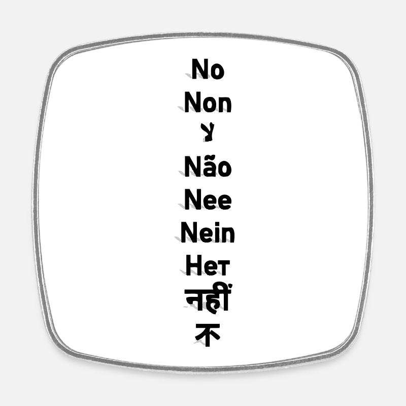 Non – Non – لا – Não – Nee – Nein – Нет – नहीं – 不 - Magnet carré - blanc