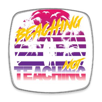 Beaching not Teaching - Viereckiger Kühlschrankmagnet - Weiß - Vorne
