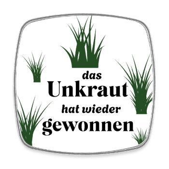 Unkraut - lustiger Spruch über Gartenarbeit/Garten - Viereckiger Kühlschrankmagnet - Weiß - Vorne