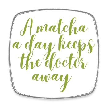A matcha a day keeps the doctor away - Square fridge magnet - white - Front