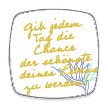 Gib jedem Tag die Chance! - Viereckiger Kühlschrankmagnet - Weiß - Vorne