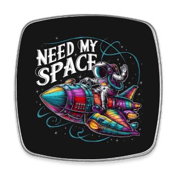 J’ai besoin de ma place Spaceman avec vaisseau spatial - Magnet carré - blanc - Devant