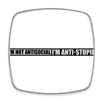 not antisocial anti stupid - Square fridge magnet - white - Front