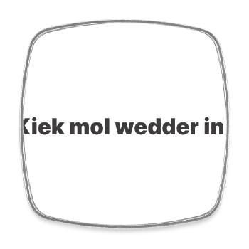 Kiek mol wedder in - Viereckiger Kühlschrankmagnet - Weiß - Vorne