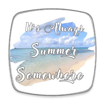 It's Always Summer Somewhere - Square fridge magnet - white - Front