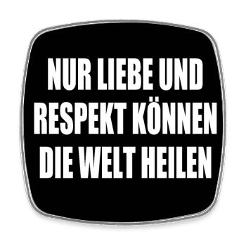 nur liebe und respekt können die welt heilen - Viereckiger Kühlschrankmagnet - Weiß - Vorne