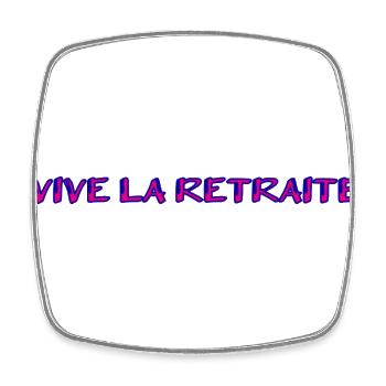 RETRAITE. RETRAITE. RETRAITEE. RETRAITE - Magnet carré - blanc - Devant