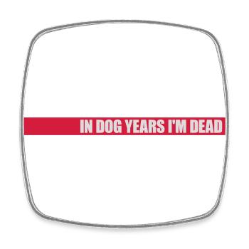 in dog years Dead - Viereckiger Kühlschrankmagnet - Weiß - Vorne