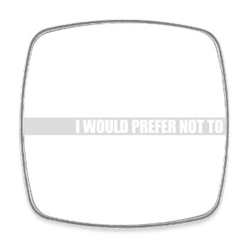 I prefer not to - Square fridge magnet - white - Front