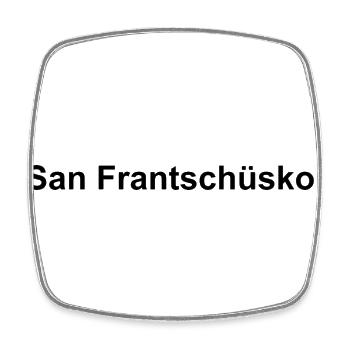 San Frantschüsko! - Viereckiger Kühlschrankmagnet - Weiß - Vorne
