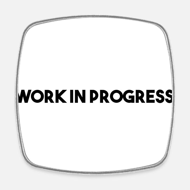 work in progress - Square fridge magnet - white