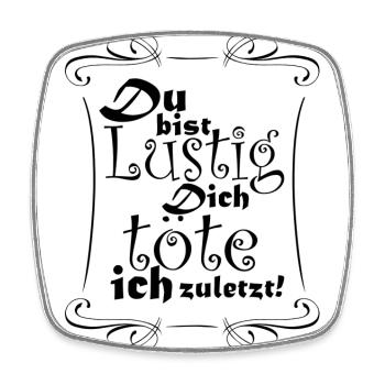 Du bist Lustig - Viereckiger Kühlschrankmagnet - Weiß - Vorne