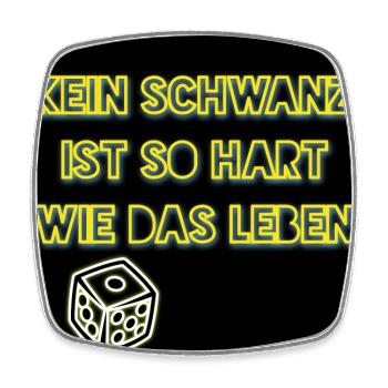 Kein Schwanz ist so hart wie das Leben - Club WoW - Viereckiger Kühlschrankmagnet - Weiß - Vorne