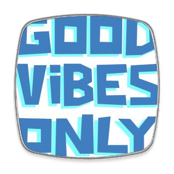 GOOD VIBZ ONLY ! - Square fridge magnet - white - Front