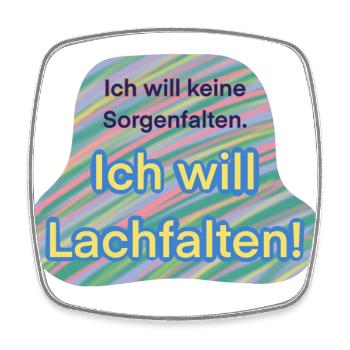 Ich will keine Sorgenfalten, Ich will Lachfalten - Viereckiger Kühlschrankmagnet - Weiß - Vorne