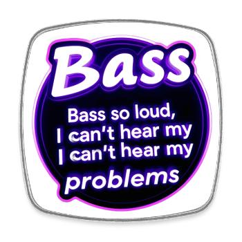Bass too strong deep vibrations - Square fridge magnet - white - Front