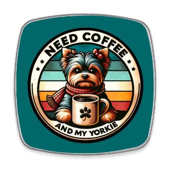 J’ai besoin d’un café et de mon Yorkie Yorkshire Terrier - Magnet carré - blanc - Devant