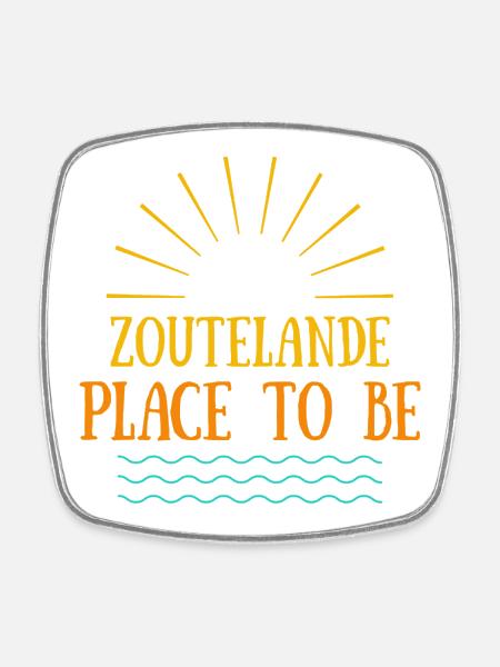 Zoutelande - Place To Be - Viereckiger Kühlschrankmagnet - Weiß