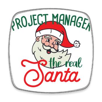 Project Manager xmas the real Santa Christmas - Square fridge magnet - white - Front