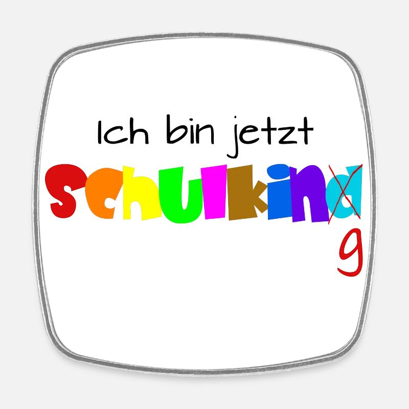 Ich bin jetzt Schulkind / Schulking - Viereckiger Kühlschrankmagnet - Weiß