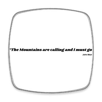The Mountains are calling and I must go - Square fridge magnet - white - Front