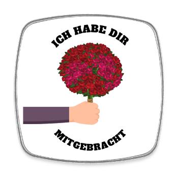 Ich hab dir Blumen mitgebracht - Viereckiger Kühlschrankmagnet - Weiß - Vorne