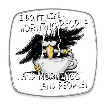 I Don’t Like Morning People Misanthroper Rabe - Viereckiger Kühlschrankmagnet - Weiß - Vorne