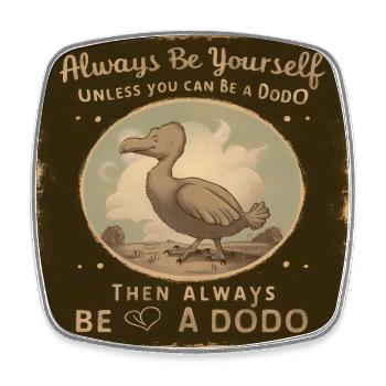 Sei Du selbst oder sei ein Dodo Vintage Design - Viereckiger Kühlschrankmagnet - Weiß - Vorne