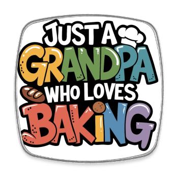 Grandpa is a baker, our grandpa likes to bake - Square fridge magnet - white - Front