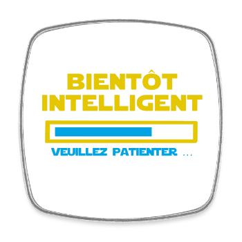 Bientôt intelligent, veuillez patienter ... - Magnet carré - blanc - Devant