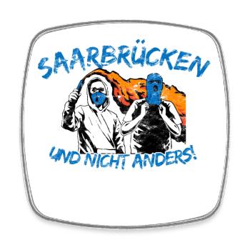 Saarbrücken und nicht anders UPDATE - Viereckiger Kühlschrankmagnet - Weiß - Vorne