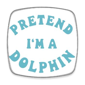 Pretend I'm a Dolphin - Funny Halloween Costume - Square fridge magnet - white - Front