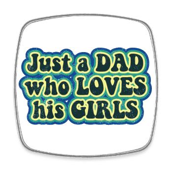 Juste un papa qui aime ses filles - Magnet carré - blanc - Devant