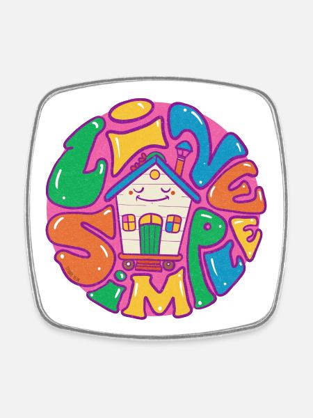 Tiny House Live Simple with purple outline - Square fridge magnet - white