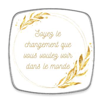 Soyez le changement que vous voulez voir - Magnet carré - blanc - Devant