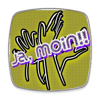 Ja, Moin!! (Ja,guten Morgen) Slang - Abbild - 2023 - Viereckiger Kühlschrankmagnet - Weiß - Vorne