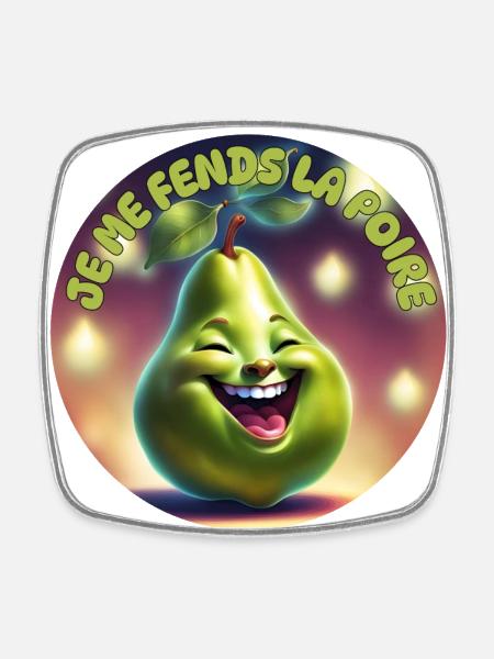 Je me fends la poire - Magnet carré - blanc