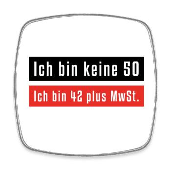 Ich bin keine 50 - Viereckiger Kühlschrankmagnet - Weiß - Vorne